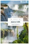 Guide to visiting Iguazu Falls in Brazil and Argentina #IguazuFallsBrazil #IguazuFallsArgentina
