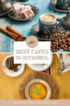 Best Cafes in Istanbul