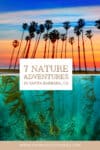 Nature adventures in Santa Barbara 2