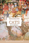 Renaissance cats in Florence